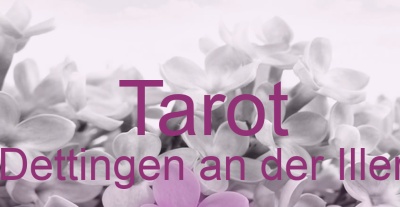 Tarot Dettingen an der Iller | Top-Experten für Kartenlegen, Wahrsagen, Hellsehen, Zukunftsdeutung. Tarot Dettingen an der Iller | Top-Experten für Kartenlegen, Wahrsagen, Hellsehen, Zukunftsdeutung.